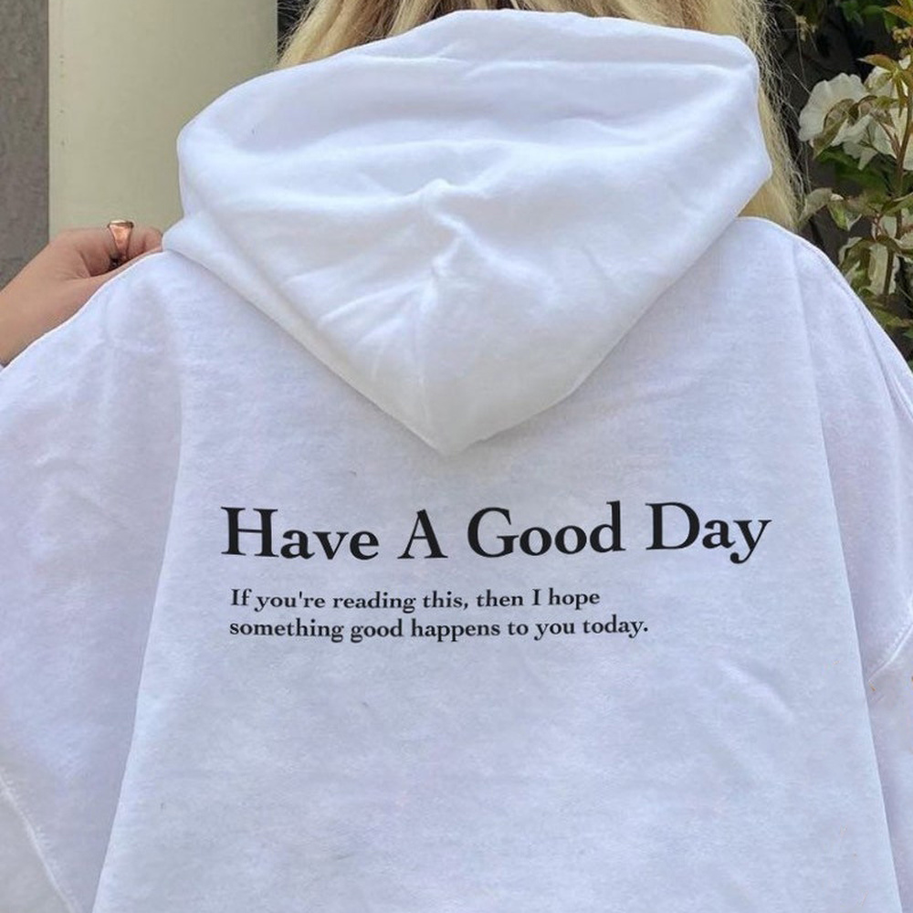Winter Clothing Trends For Women - Have A Good Day Hoodie Trend